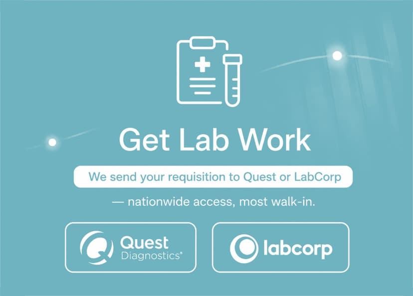 Get lab work at Quest Diagnostics or LabCorp nationwide